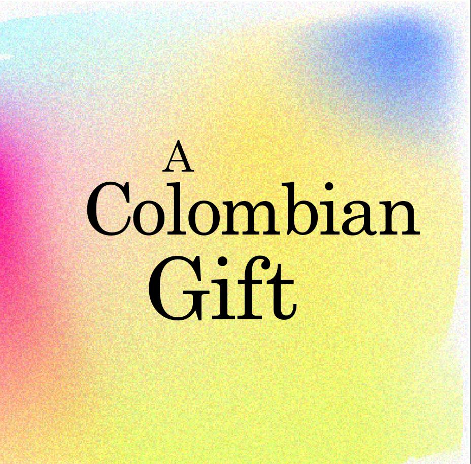 A Colombian Gift
